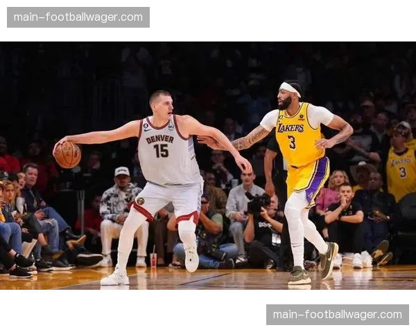 前瞻:湖人客战掘金,限制约基奇高位策应成破局关键